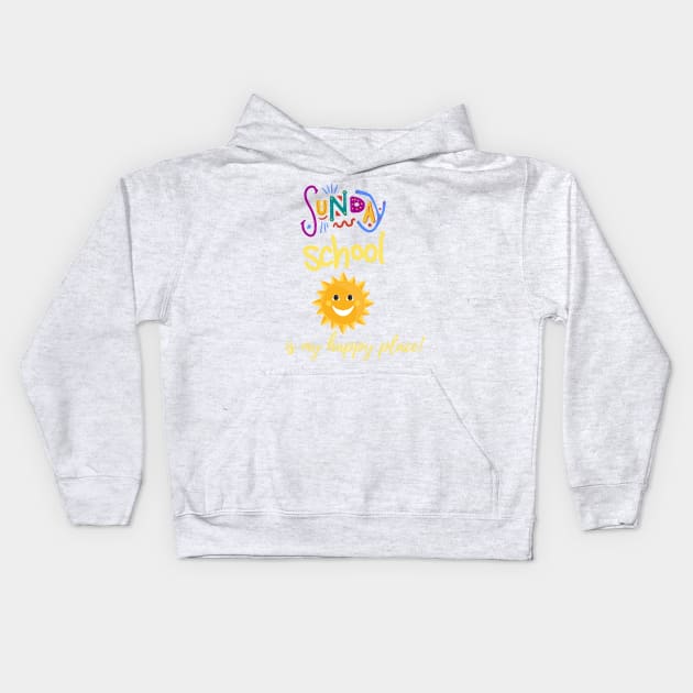 Sunday School is my happy place Kids Hoodie by Slackeys Tees